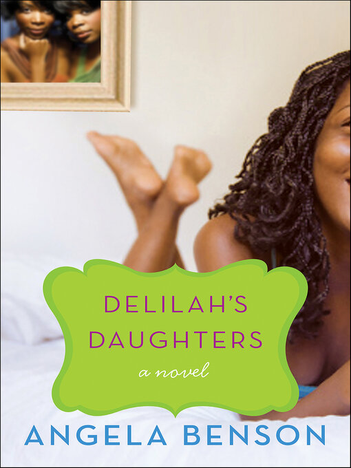 Title details for Delilah's Daughters by Angela Benson - Available